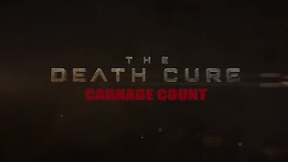 Maze Runner The Death Cure 2018 Carnage Count