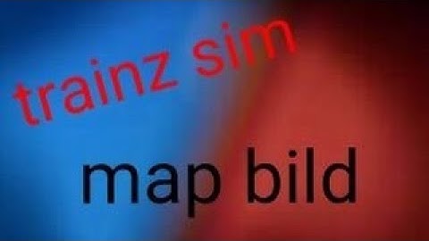Trains sim map build live