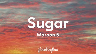 Video thumbnail of "Maroon 5 - Sugar (Lyrics)🎵"