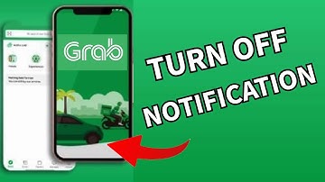How to Turn Off Notifications on Grab 2025?