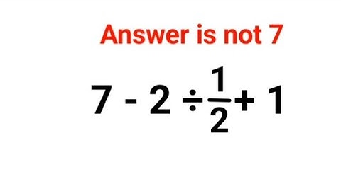 7-2÷1/2+1 Het antwoord is niet 7. Veel mensen hebben het fout! Oekraïne Wiskunde Test #wiskunde #...