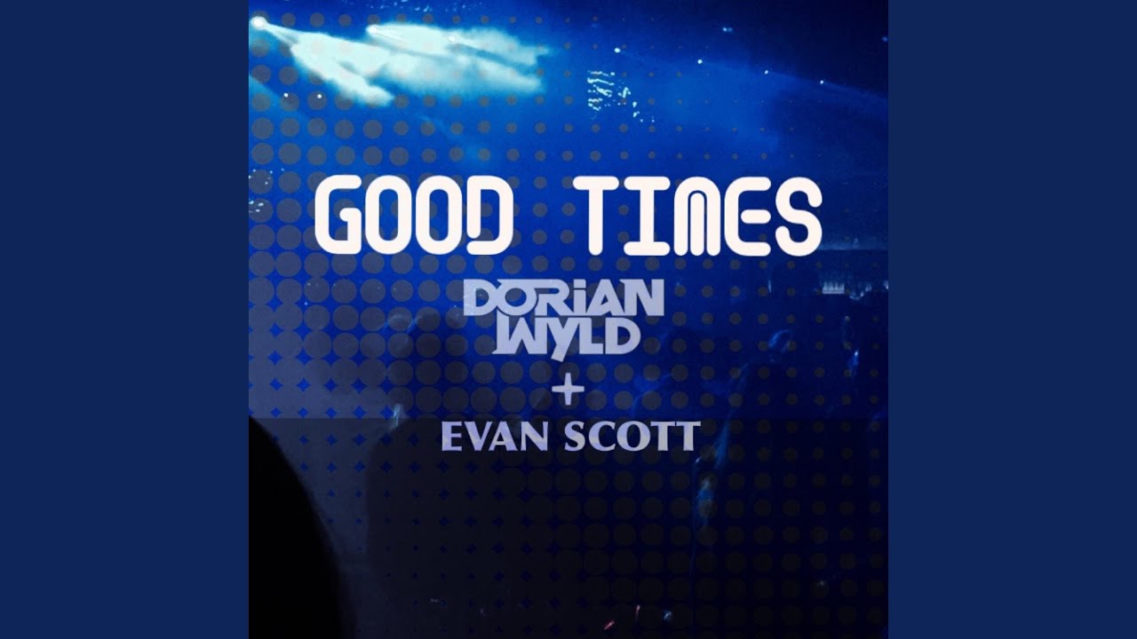 Good Times - YouTube