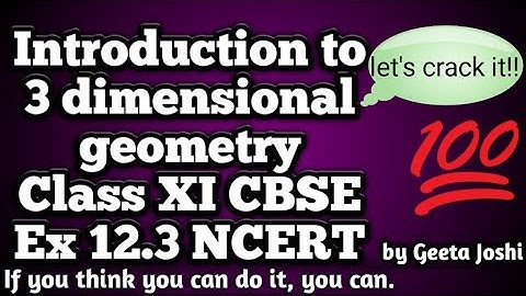 Introduction to 3 dimensional geometry class XI exercise 12.3 NCERT solutions CBSE board 2020