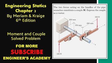 STATICS | 2/121 | 3D Moment and Couple | 6th Edition | Engineers Academy