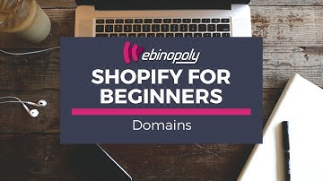 Shopify For Beginners 9: Domains