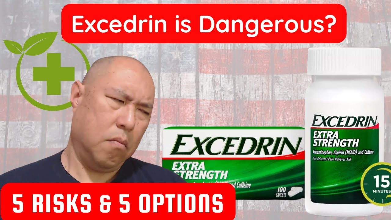 Excedrin is Dangerous?