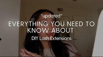 *updated* EVERYTHING YOU NEED TO KNOW ABOUT DIY LASH EXTENSIONS