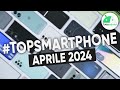 Migliori smartphone aprile 2024 tutte le fasce di prezzo  topsmartphone