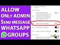 How to Allow Only Admin to Send Messages in WhatsApp Group