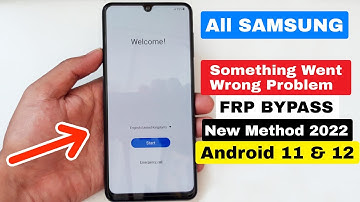 Samsung Android 11 FRP Bypass Something Went Wrong Fix Solution 2022 | Google Lock Bypass New Method
