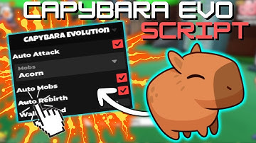 *NEW* Capybara Evolution OP SCRIPT (PASTEBIN 2025) (AUTO FARM, AUTO REBIRTH , AUTO ATTACK, TELEPORT)