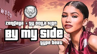 Zendaya x Ty Dolla $ign Type Beat W/Hook 2019 - By My Side | Prod. By N-Geezy x Tatao