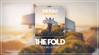 The Fold - Young & Free 