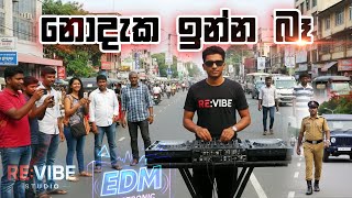NODAKA INNA BA |  නොදැක ඉන්න බෑ - EDM @REVIBESL-k3c
