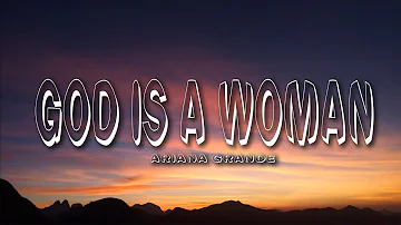 God Is A Woman - Ariana Grande (Lyrics)