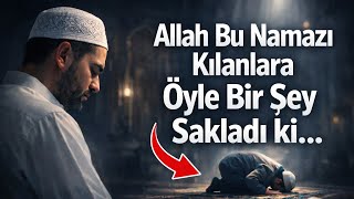 Allah Bu Namazı Kılanlara Öyle Bir Şey Sakladı Ki… 9 Tanesi Açıklandı - Volkan Aksoy