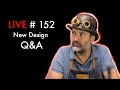 LIVE #152 with @DieselpunkRo New Design and Q&A session