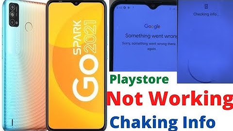 Tecno Spark 6 Go Playstore issue checking info error login problem
