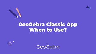 GeoGebra Classic App: When to Use? screenshot 3