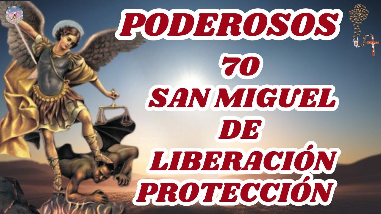 🌹🌹70 san miguel Para la liberación y protección🌹🌹