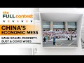 The Full Context | Multiple crises riddle Chinese economy | Can China take the death blow?