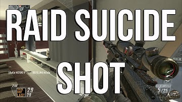 RAID SUICIDE SHOT - (BO2)