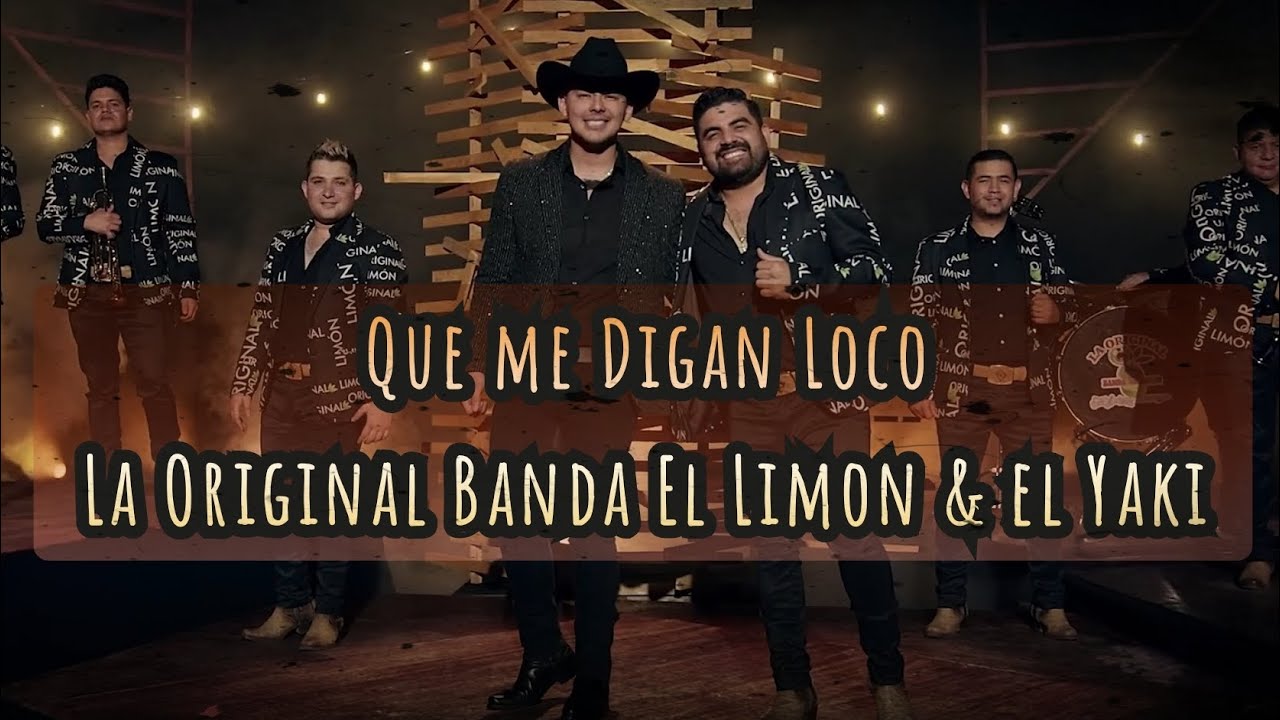 La Original Banda El Limón De Salvador Lizárraga – Que me digan loco Lyrics