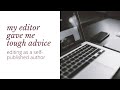 My editor gave me tough advice  why i hired beta readers  editing as a selfpublished author