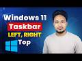 Move Your Taskbar to the TOP, LEFT or RIGHT in Windows 11 EASILY