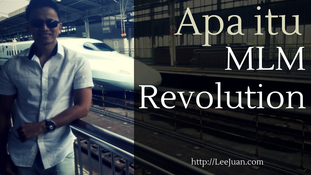 Apa itu MLM Revolution Lee Juan Mentor MLM Indonesia 