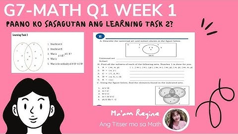 Paano sagutan ang module? Q1 WEEK 1 Learning Task 2 (G7 Mathematics) TAGLISH