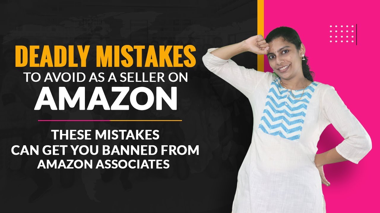 Mistakes to avoid while on selling on Amazon in 2021 - YouTube