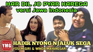 Hadir Nyong Njaluk Sega || Har Dil Jo Pyar Karega versi Jawa Indonesia