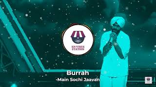 Main Sochi Jaavan Lofi Remix | Burrah | MTV Hustle 03 | Slow + Reverb | Chill Vibes