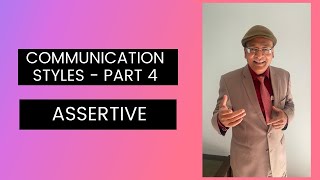 Assertive -  Style of Communication  4