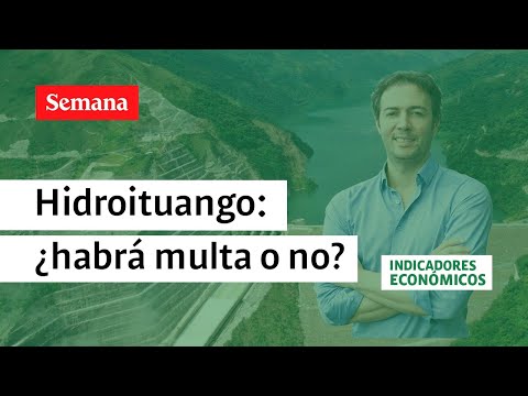 Daniel Quintero mueve fichas ante entrada en operación de Hidroituango