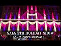 Saks Fifth Avenue Holiday Light Show and Festive Windows 2021