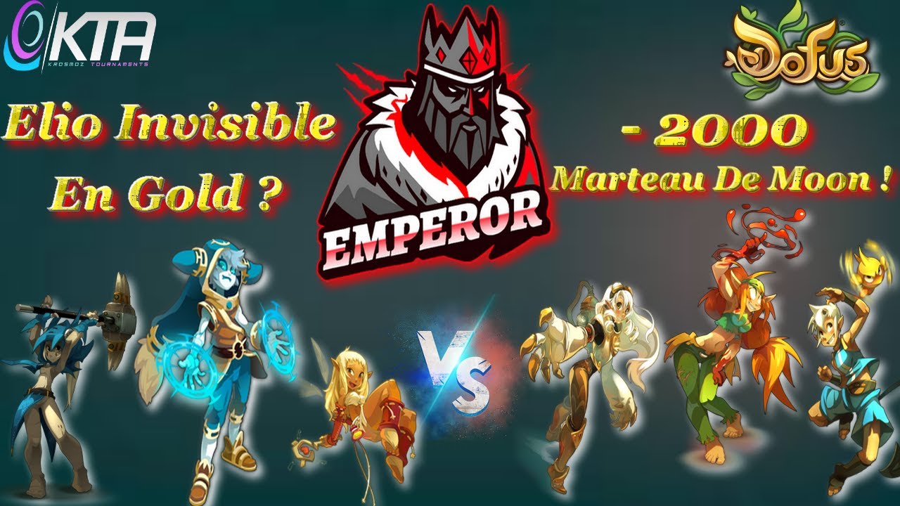 [DOFUS] TOURNOI KTA Marteau de Moon - 2000 ? EMPEROR VS ZESTE - GOLD