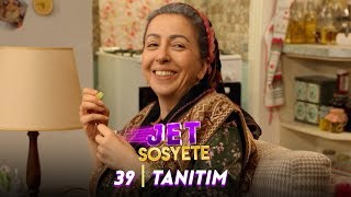 Jet Sosyete - 39.Bölüm Tanıtımı