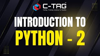 Introduction to Python 2| C-TAG Coding and Training Academy Update