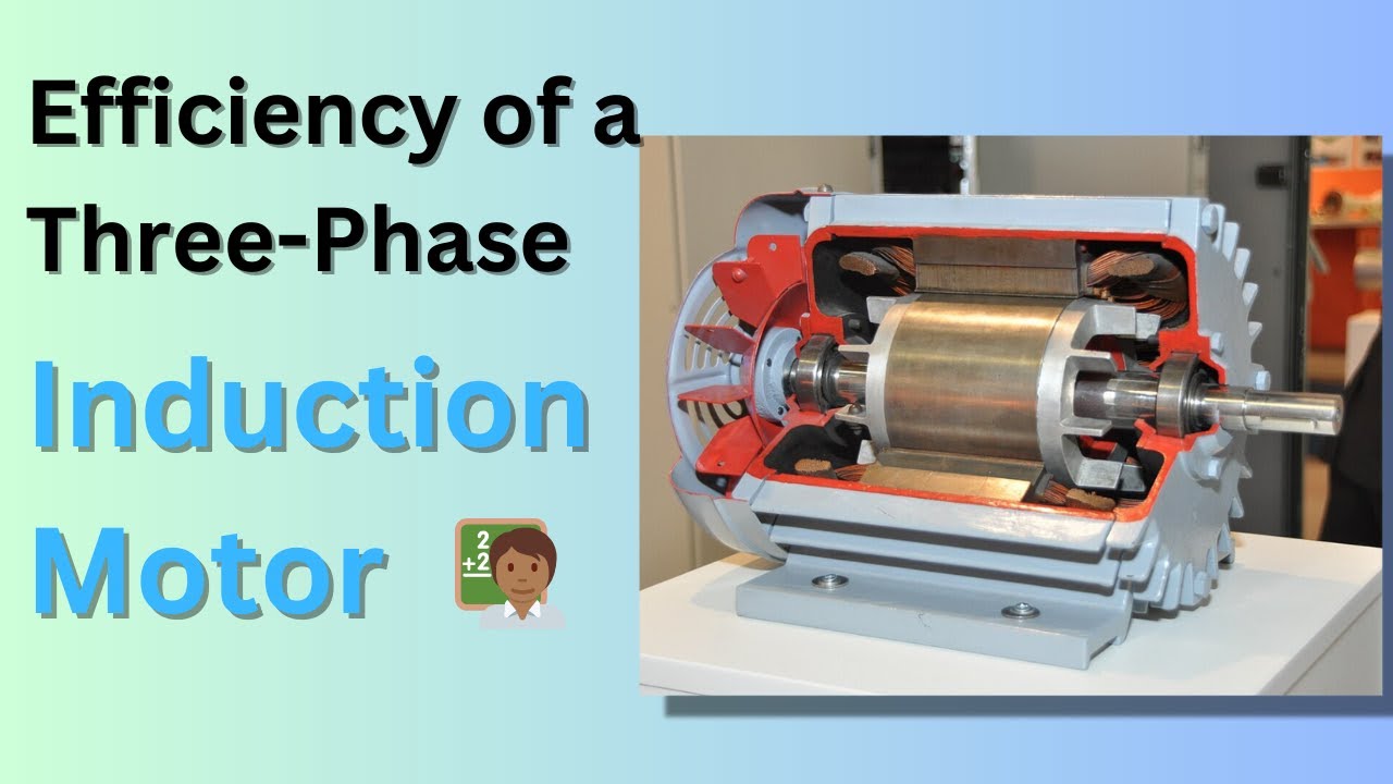 🧑🏾‍🏫Efficiency of a Three Phase Induction Motor (2023)