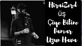 Hiraizerdüş - Çiye Biline Kürtçe Uzun Hava