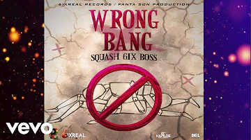 Squash - Wrong Bang (Official Audio)