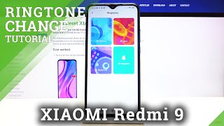 How to Change Ringtone in Xiaomi Redmi 9 – List of Ringtones