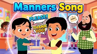 Manners Song 😊 | Please, Thank You & Sorry | Good Manners for Kids