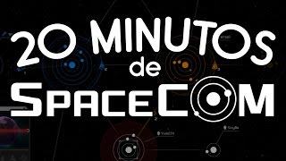 20 minutos de SPACECOM