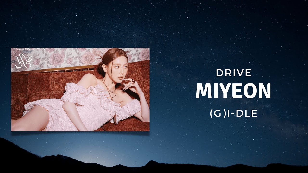 'DRIVE'  - MIYEON  ((G)I-DLE) -  Lyrics