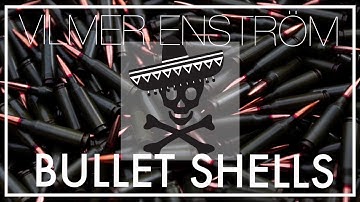 BULLET SHELLS - VILMER ENSTRÖM (Album: Paradise)