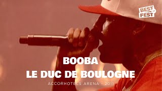 BOOBA - Le Duc de Boulogne - Live (AccorHotels Arena Paris-Bercy 2011)