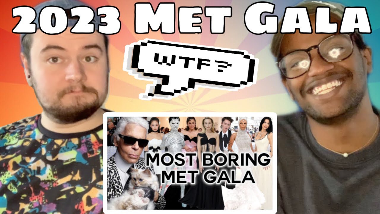 '2023 met gala was BORING' REACTION